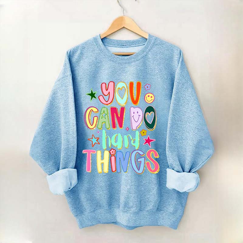 You Can Do Hard Things Sped Mental Health Sweatshirt