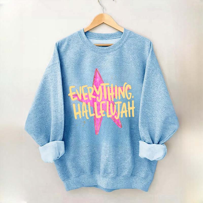 Everything Hallelujah Minimal Religious Sweatshirt
