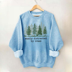 Easily Distracted By Trees Sweatshirt