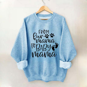 From Fur Mama To Baby Mama Funny Sweatshirt