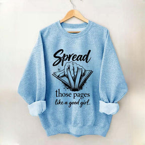Spread Those Pages Like a Good Girl Sweatshirt