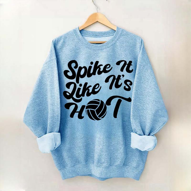 Spike It Like It's Hot Sweatshirt