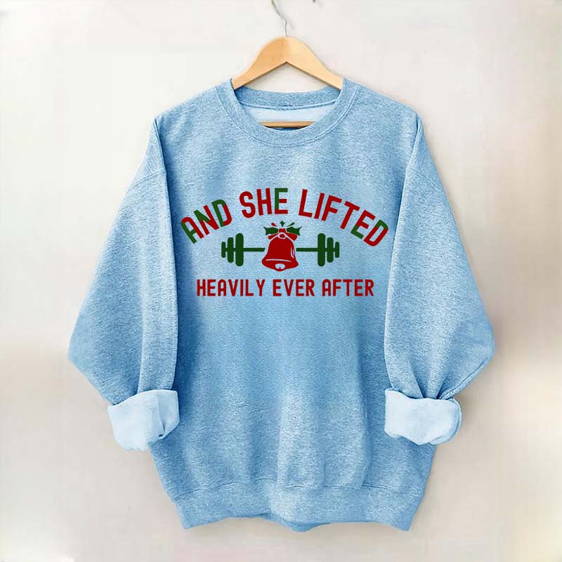 And She Lifted Heavily Ever After Christmas Bells Sweatshirt