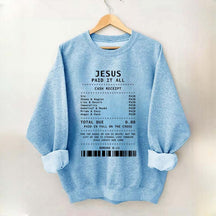 Jesus Paid It All Faith Sweatshirt