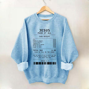 Jesus Paid It All Faith Sweatshirt