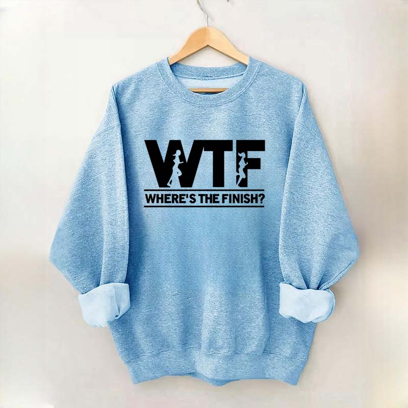 WTF Where's The Finish Sweatshirt