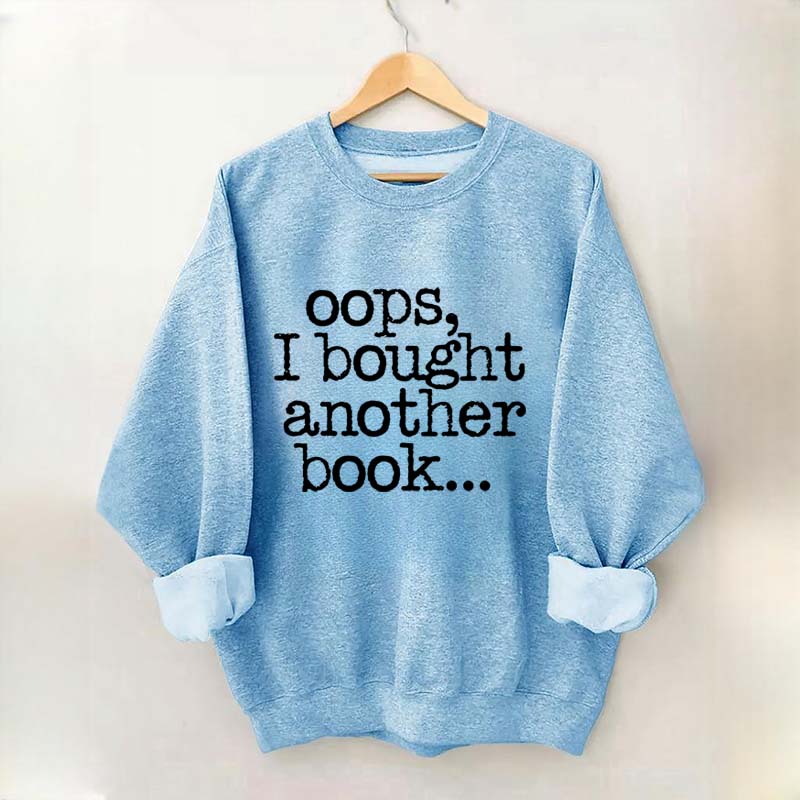 Lovely Oops I Bought Another Book Sweatshirt