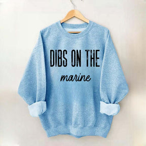 Dibs on the Marine Sweatshirt