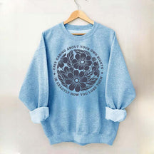 Only Caring About Your Own Rights is Exactly How You Lose Them Sweatshirt