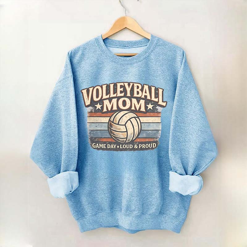Game Day Loud & Proud Volleyball Mom Sweatshirt