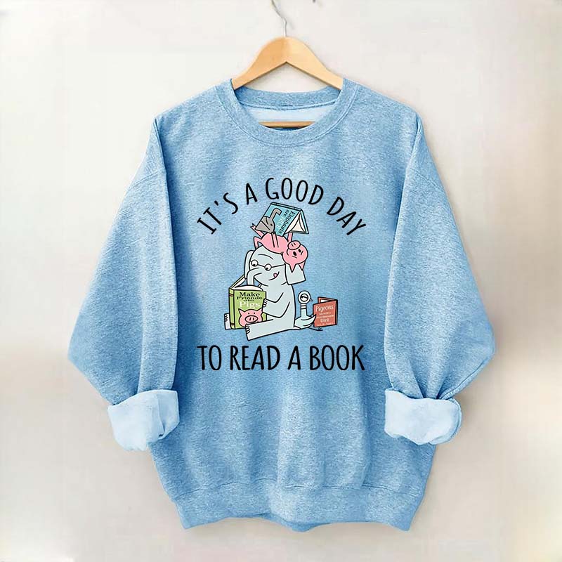 It's A Good Day To Read Pig Elephant Sweatshirt