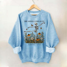 Dry Bones Come Alive Sweatshirt