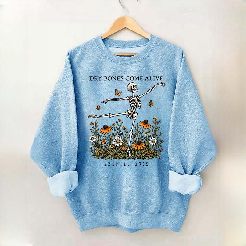 Dry Bones Come Alive Sweatshirt