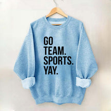 Go Team Sports Yay Sweatshirt