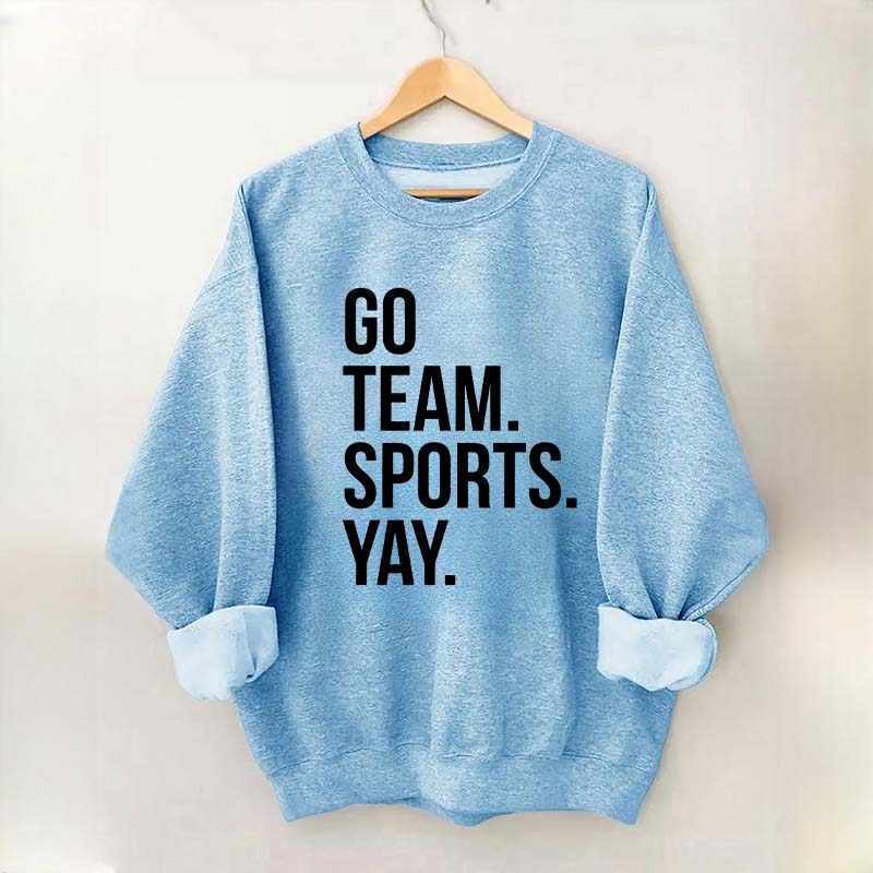 Go Team Sports Yay Sweatshirt