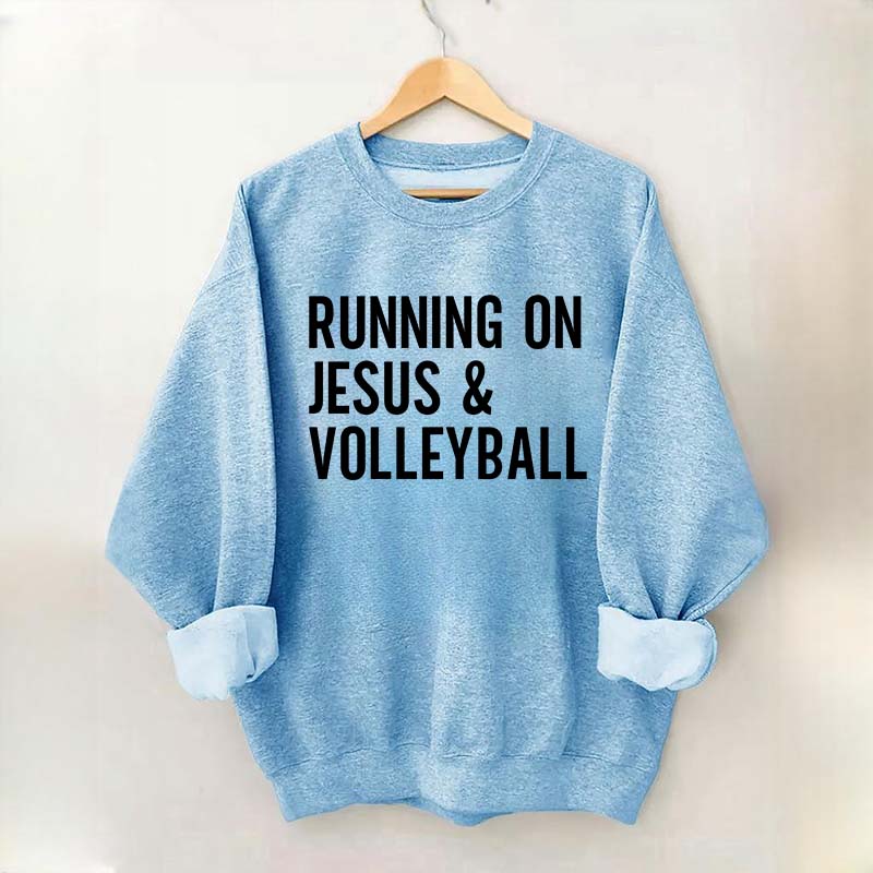 Running On Jesus Volleyball Sweatshirt