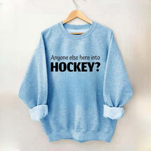 Anyone Else Here Into Hockey Sweatshirt