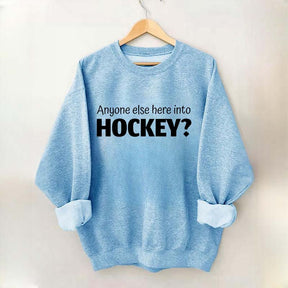 Anyone Else Here Into Hockey Sweatshirt