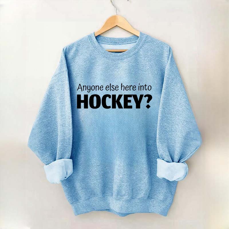 Anyone Else Here Into Hockey Sweatshirt