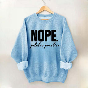 Nope Pilates Practice Sweatshirt