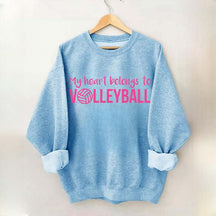 My Heart Belongs to Volleyball Sweatshirt