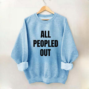 All Peopled Out Sweatshirt