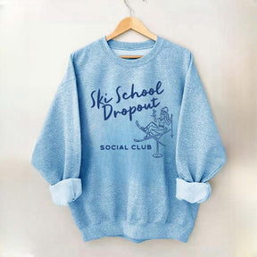 Ski School Dropout Sweatshirt