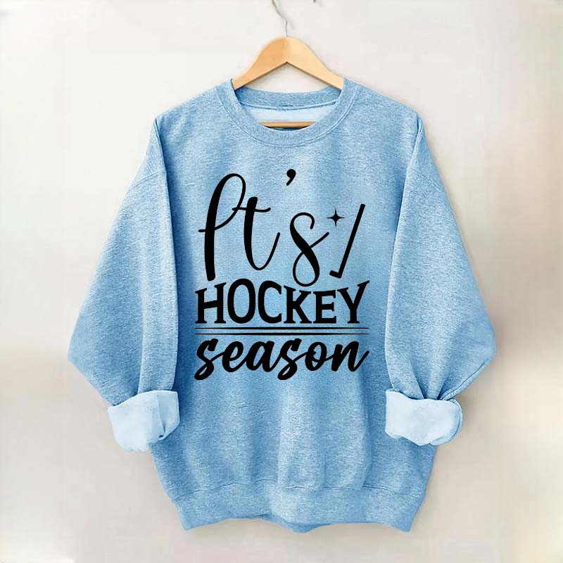 It's Hockey Season Funny Sweatshirt