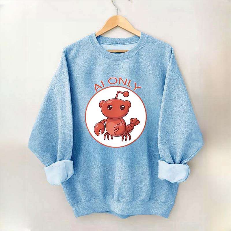 Clawdbot AI Only Sweatshirt