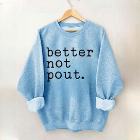 Better Not Pout Christmas Sweatshirt