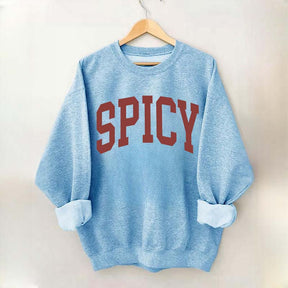 Spicy Funny Sweatshirt