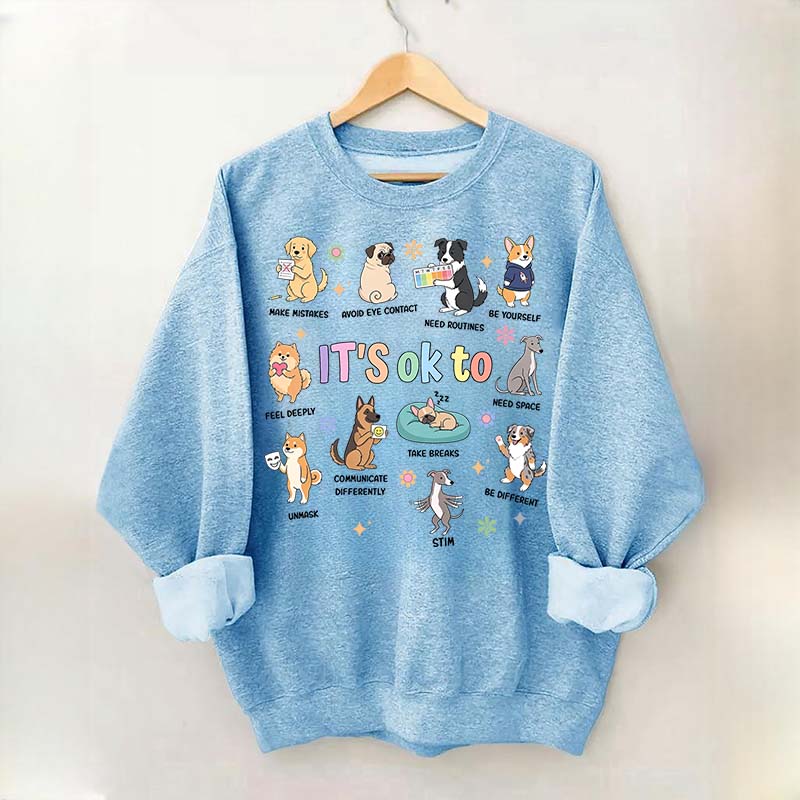 It's OK To Cute Dog Affirmation Sweatshirt