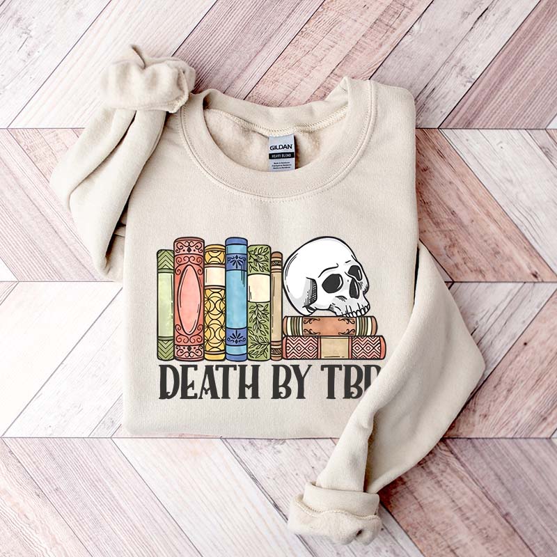 Death By TBR Books Skeleton Sweatshirt