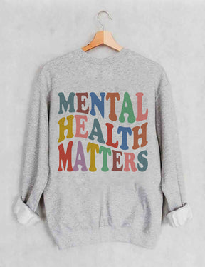 Mental Health Matters Sweatshirt