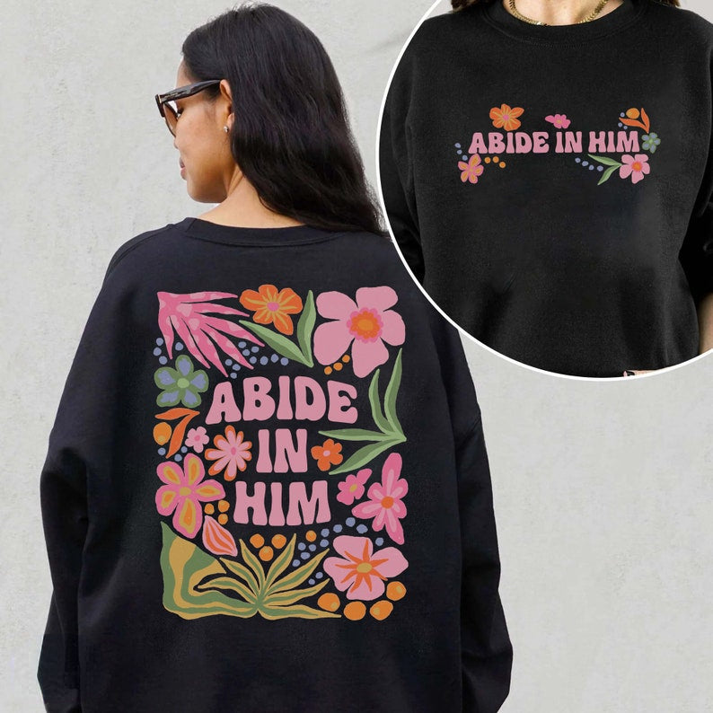 Abide in Him Floral Double-sided Print Sweatshirt