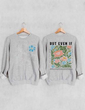 But Even If Boho Christian Sweatshirt