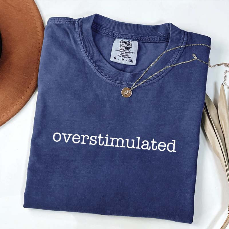 Overstimulated T-Shirt