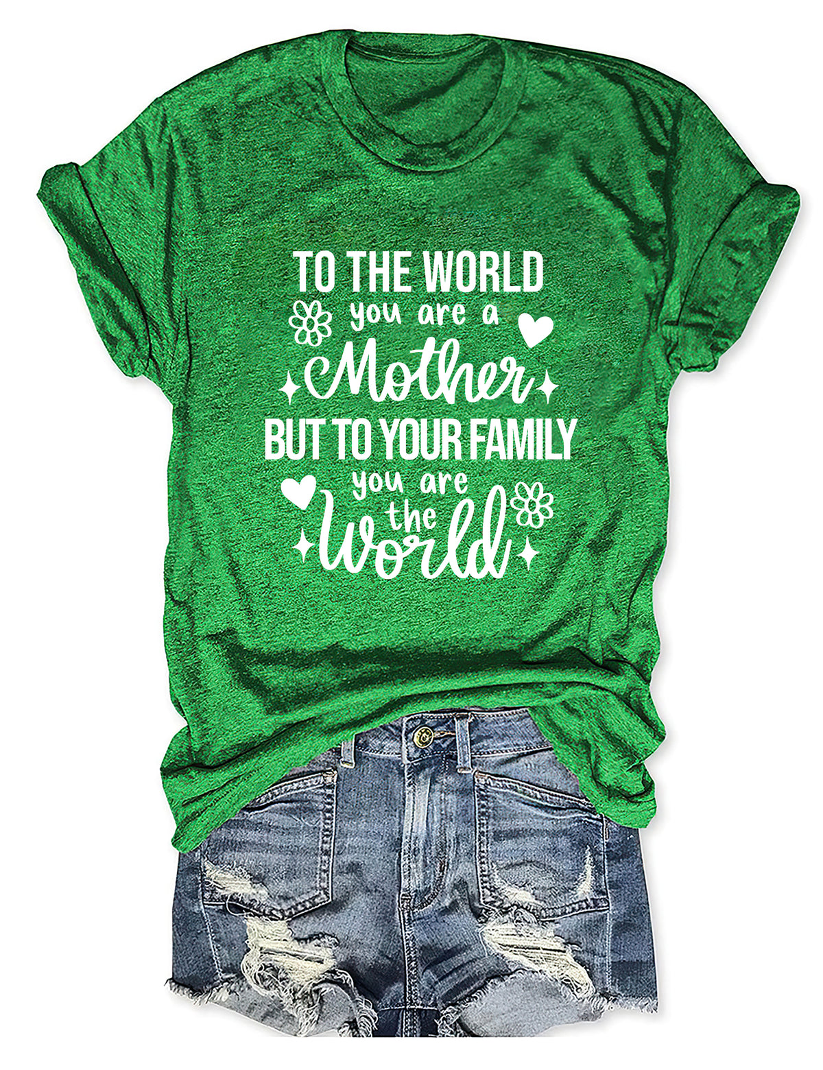 You Are The World Mom Life T-shirt