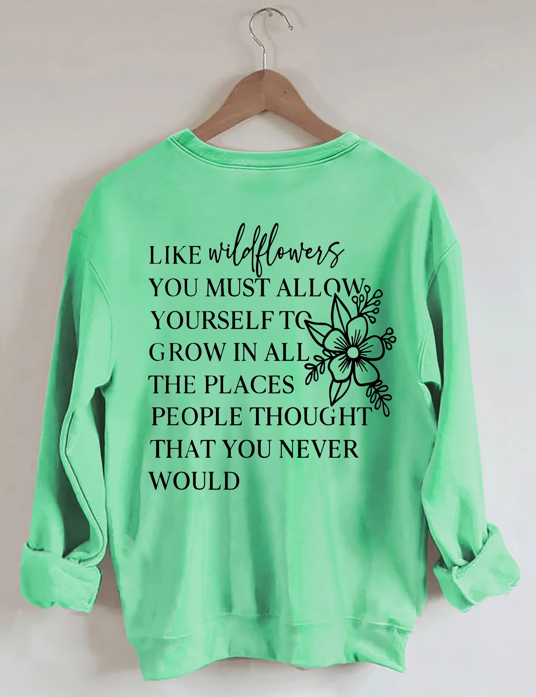 Like Wildflowers Sweatshirt