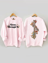 Grow Through It Flower Sweatshirt