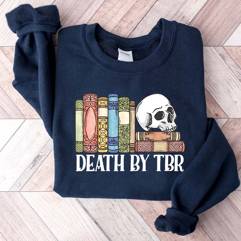 Death By TBR Books Skeleton Sweatshirt