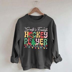 Santa's Favorite Hockey Player Sweatshirt