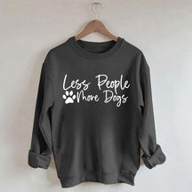 Less People More Dogs Sweatshirt