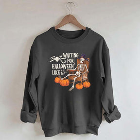 Waiting For Halloween Funny Skeleton Sweatshirt