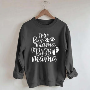 From Fur Mama To Baby Mama Funny Sweatshirt