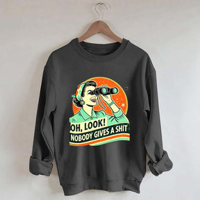 Oh Look Nobady Gives A Shit Sweatshirt