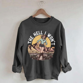 The Hell I Won't Retro Women's Rights Sweatshirt