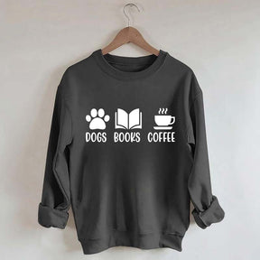 Dogs Books Coffee Lover Sweatshirt