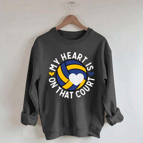 My Heart Is On The Court Volleyball Sweatshirt