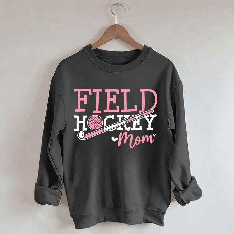Funny Field Hockey Mom Sweatshirt